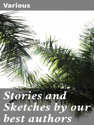 cover image of Stories and Sketches by our best authors